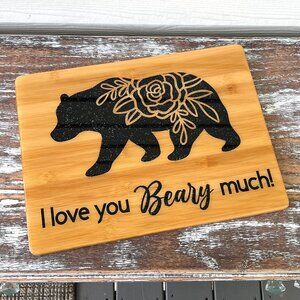 Love You Beary Much Cutting Board Resin Wood Cutting Board Charcuterie Board Che